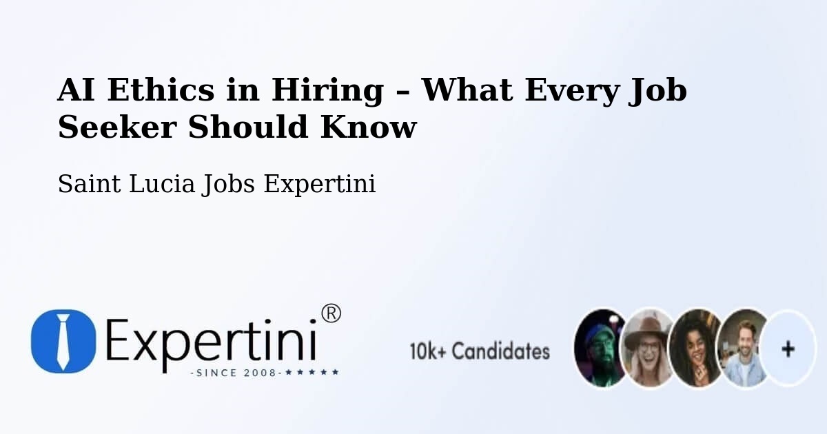 AI Ethics in Recruitment & Hiring – Etangs - Etangs, Saint Lucia Jobs Expertini
