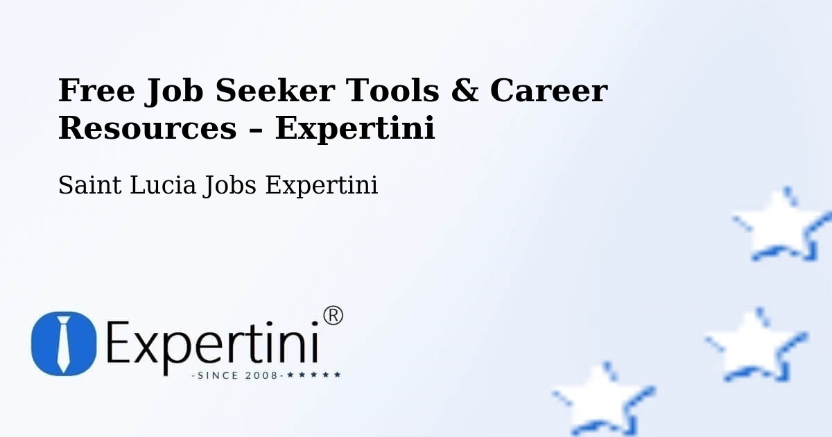 Free Job Seeker Tools & Career Resources – Etangs - Etangs, Saint Lucia Jobs Expertini