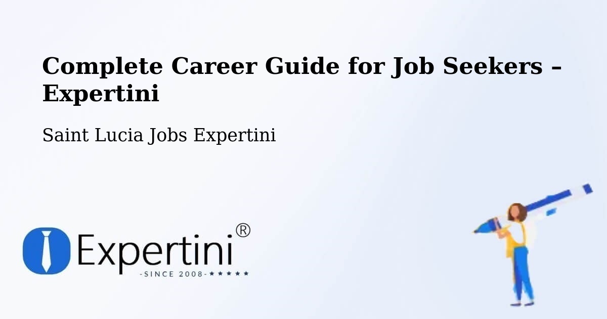 Career Guide for Job Seekers – Etangs - Etangs, Saint Lucia Jobs Expertini