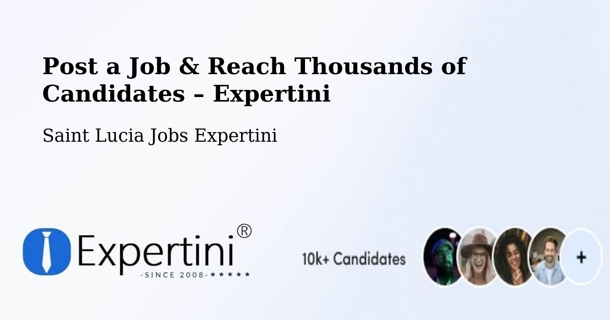 Post a Job in Etangs – Hire the Right Talent - Etangs, Saint Lucia Jobs Expertini