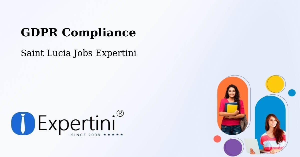 EU GDPR Compliance Statement – Etangs - Saint Lucia Jobs Expertini