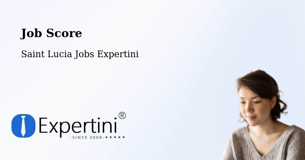 Job Score & Job Description Score Tool – Etangs - Saint Lucia Jobs Expertini