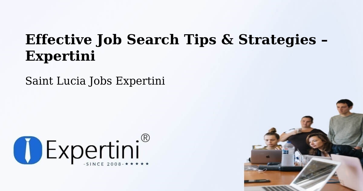 Job Search Tips & Strategies for Job Seekers – Etangs - Etangs, Saint Lucia Jobs Expertini