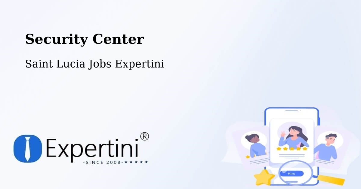 Security & Compliance – Etangs - Saint Lucia Jobs Expertini